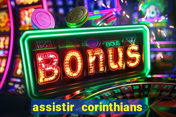 assistir corinthians x botafogo futemax tv